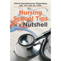 Nursing School Tips in a Nutshell - Paperback