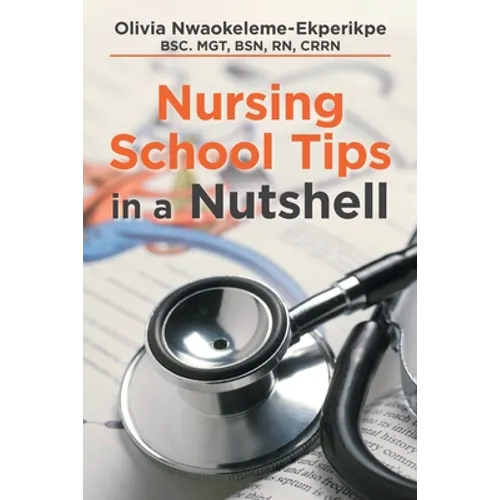 Nursing School Tips in a Nutshell - Paperback
