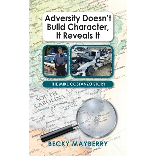 Adversity Doesn't Build Character, It Reveals It: The Mike Costanzo Story