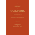 The History of Guilford, Connecticut, From Its First Settlement in 1639.