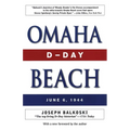 Omaha Beach: D-Day, June 6, 1944