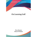On Learning Golf - Paperback