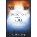 Rejection on the Full Moon - Paperback