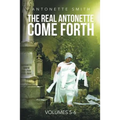 The Real Antonette Come Forth Vol. 5 and 6 - Paperback