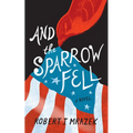 And the Sparrow Fell - Hardcover