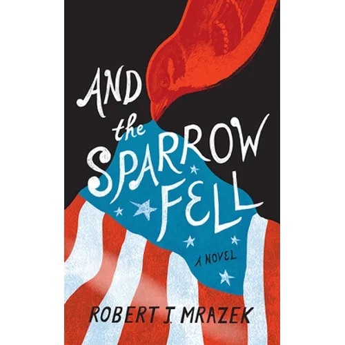 And the Sparrow Fell - Hardcover