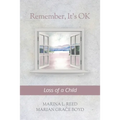Remember, It's OK: Loss of a Child - Paperback