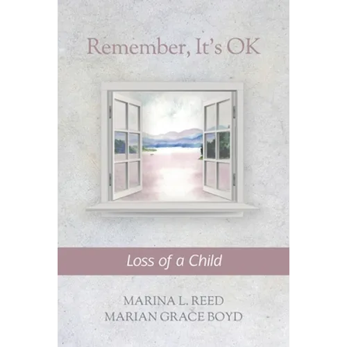 Remember, It's OK: Loss of a Child - Paperback