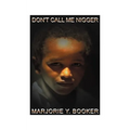 Don't Call Me Nigger - Paperback