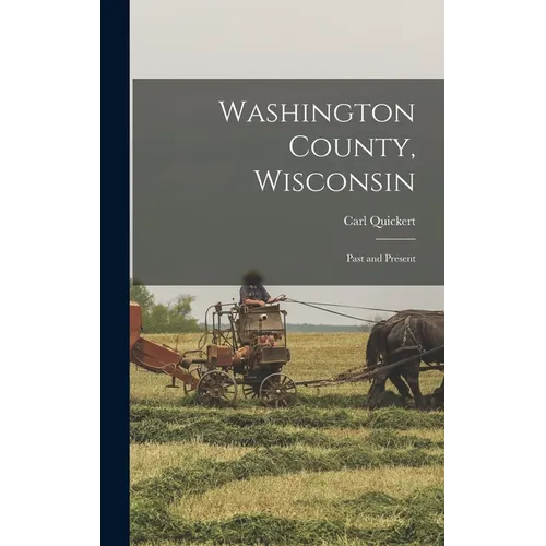 Washington County, Wisconsin: Past and Present