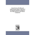 Song Victories of the Bliss and Sankey Hymns, Being a Collection of One Hundred Incidents in Regard to the Origin and Power of the Hymns Contained in