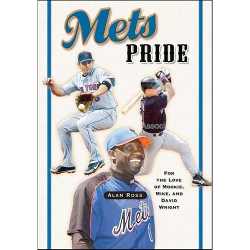 Mets Pride: For the Love of Mookie, Mike and David Wright - Paperback
