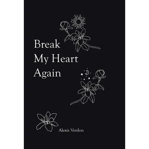 Break My Heart Again - Hardcover