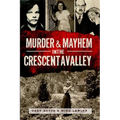 Murder & Mayhem in the Crescenta Valley - Paperback