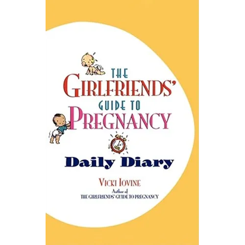 The Girlfriends' Guide to Pregnancy Daily Diary - Paperback