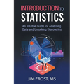 Introduction to Statistics: An Intuitive Guide for Analyzing Data and Unlocking Discoveries - Paperback