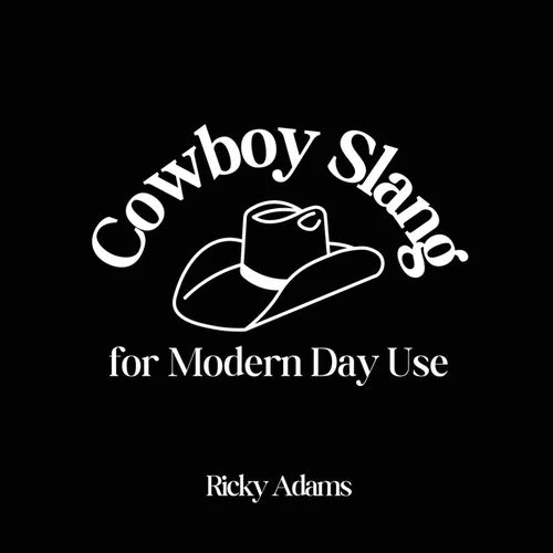 Cowboy Slang for Modern Day Use - Paperback