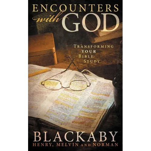 A Encounters with God: Transforming Your Bible Study - Paperback