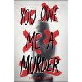 You Owe Me a Murder - Hardcover