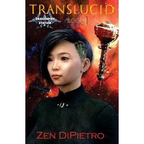 Translucid: Dragonfire Station Book 1 - Paperback