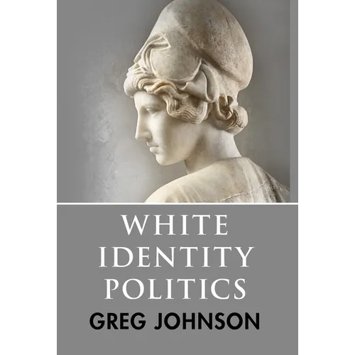 White Identity Politics - Hardcover