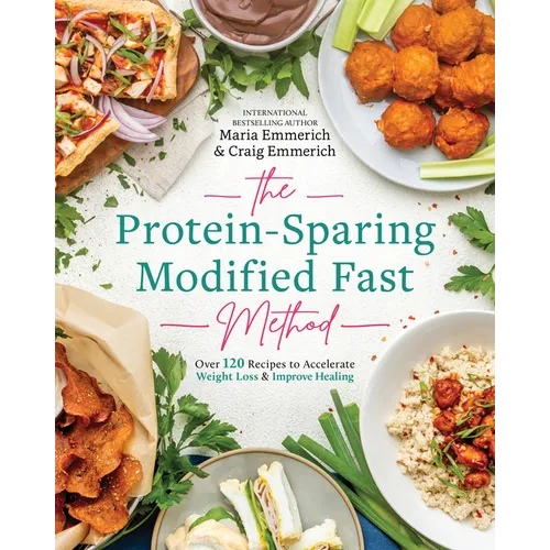 The Protein-Sparing Modified Fast Method: Over 120 Recipes to Accelerate Weight Loss & Improve Healing - Paperback