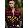 Billionaire Unloved: The Billionaire's Obsession Jett - Paperback