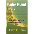 Padre Island, Texas, USA: Padre Island National Seashore Tourism