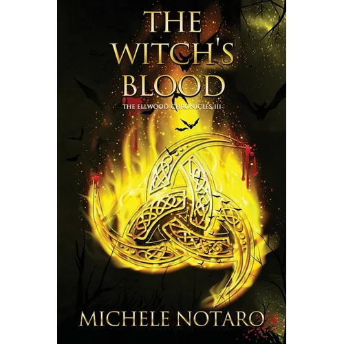 The Witch's Blood: The Ellwood Chronicles III - Paperback