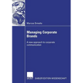 Managing Corporate Brands: A New Approach to Corporate Communication - Paperback