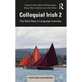 Colloquial Irish 2: The Next Step in Language Learning - Paperback