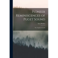 Pioneer Reminiscences of Puget Sound: The Tragedy of Leschi