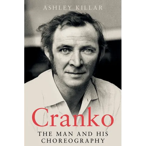 Cranko: the Man and his Choreography - Paperback