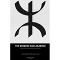 The Berbers and arabism: A look at an ancestral relationship - Paperback