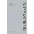 Charlotte Mason's Parents and Children - Hardcover