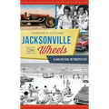 Jacksonville on Wheels: A Car Culture Retrospective