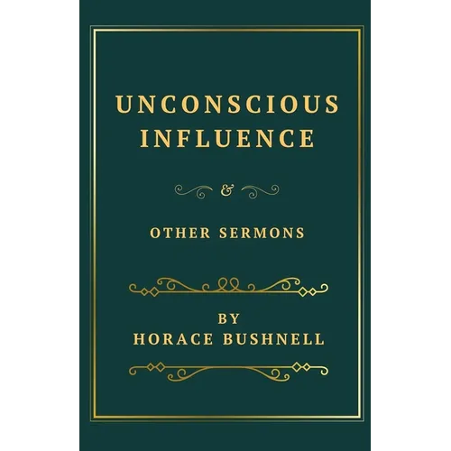 Unconscious Influence and Other Sermons - Paperback