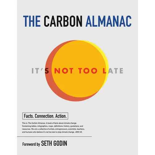 The Carbon Almanac: It's Not Too Late - Paperback