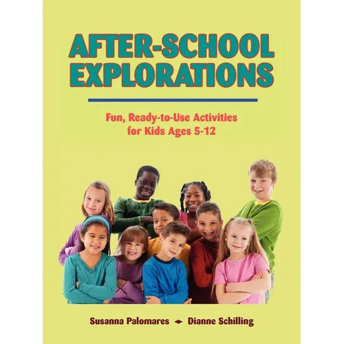 After-School Explorations: Fun, Ready-to-Use Activities for Kids Ages 5-12 - Paperback