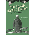 You, Me, and Ulysses S. Grant