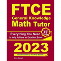FTCE General Knowledge Math Tutor: Everything You Need to Help Achieve an Excellent Score - Paperback