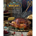World of Warcraft: The Official Cookbook - Hardcover