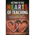Getting to the HEARTS of Teaching - Paperback