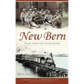 New Bern: Tales from the Inner Banks