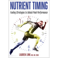 Nutrient Timing: Fueling Strategies to Unlock Peak Performance - Paperback