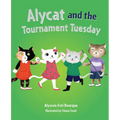 Alycat and the Tournament Tuesday - Hardcover