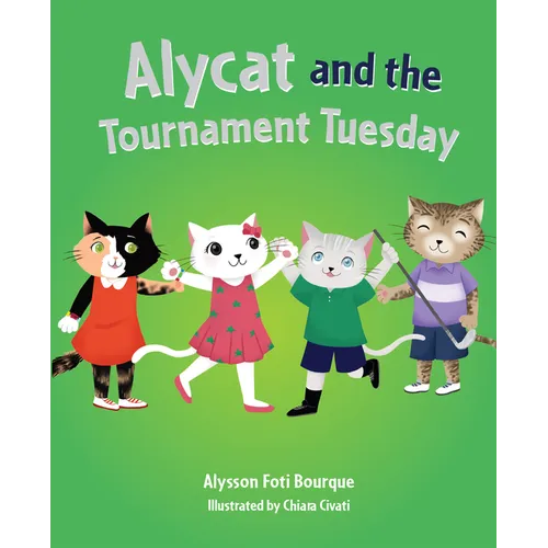 Alycat and the Tournament Tuesday - Hardcover