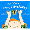 The Rescuer of Tiny Creatures - Hardcover
