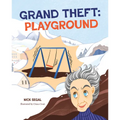 Grand Theft: Playground - Hardcover