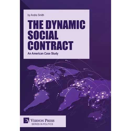 The Dynamic Social Contract: An American Case Study - Hardcover